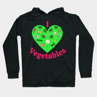 I Love Vegetables Hoodie